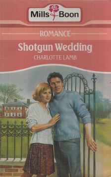 Charlotte Lamb - Shotgun Wedding [antikvár]