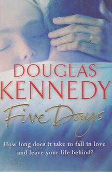 Douglas Kennedy - Five Days [antikvár]