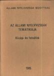 Patay János - Az állami nyelvvizsgák tematikája [antikvár]