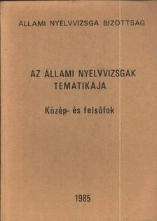 Patay János - Az állami nyelvvizsgák tematikája [antikvár]