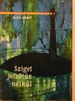 Ruth Kraft - Sziget jelzőtűz nélkül [antikvár]