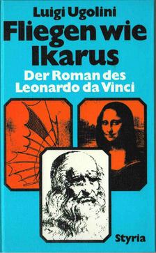 Luigi Ugolini - Fliegen wie Ikarus [antikvár]