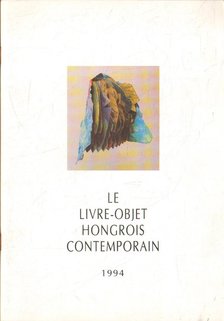 D. Udvary Ildikó - Le Livre-Objet Hongrois Contemporain 1994 [antikvár]