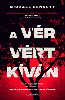 Michael Bennett - A vér vért kíván [eKönyv: epub, mobi]