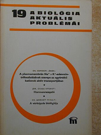 Dr. Horányi Mihály - A biológia aktuális problémái 19. [antikvár]
