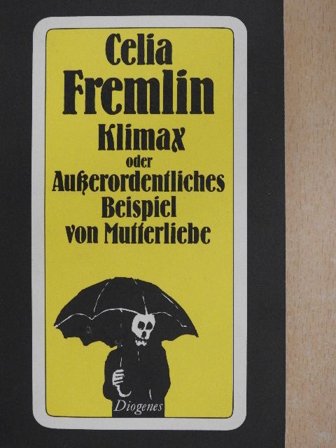 Celia Fremlin - Klimax oder Außerordentliches Beispiel von Mutterliebe [antikvár]