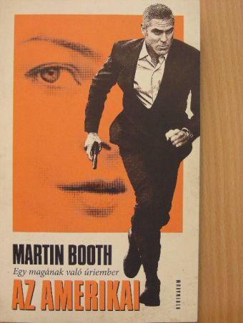 Martin Booth - Az amerikai [antikvár]