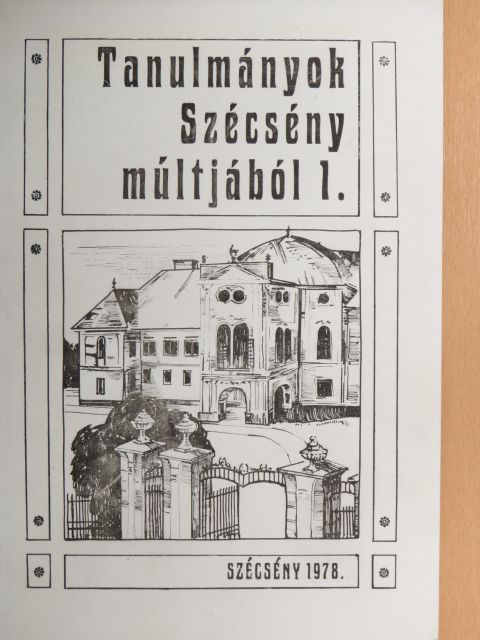Horváth István - Tanulmányok Szécsény múltjából 1. [antikvár]