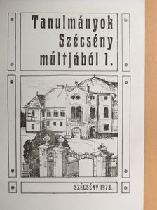 Horváth István - Tanulmányok Szécsény múltjából 1. [antikvár]