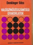 Dr. Denkinger Géza - Valószínűségszámítási gyakorlatok [antikvár]