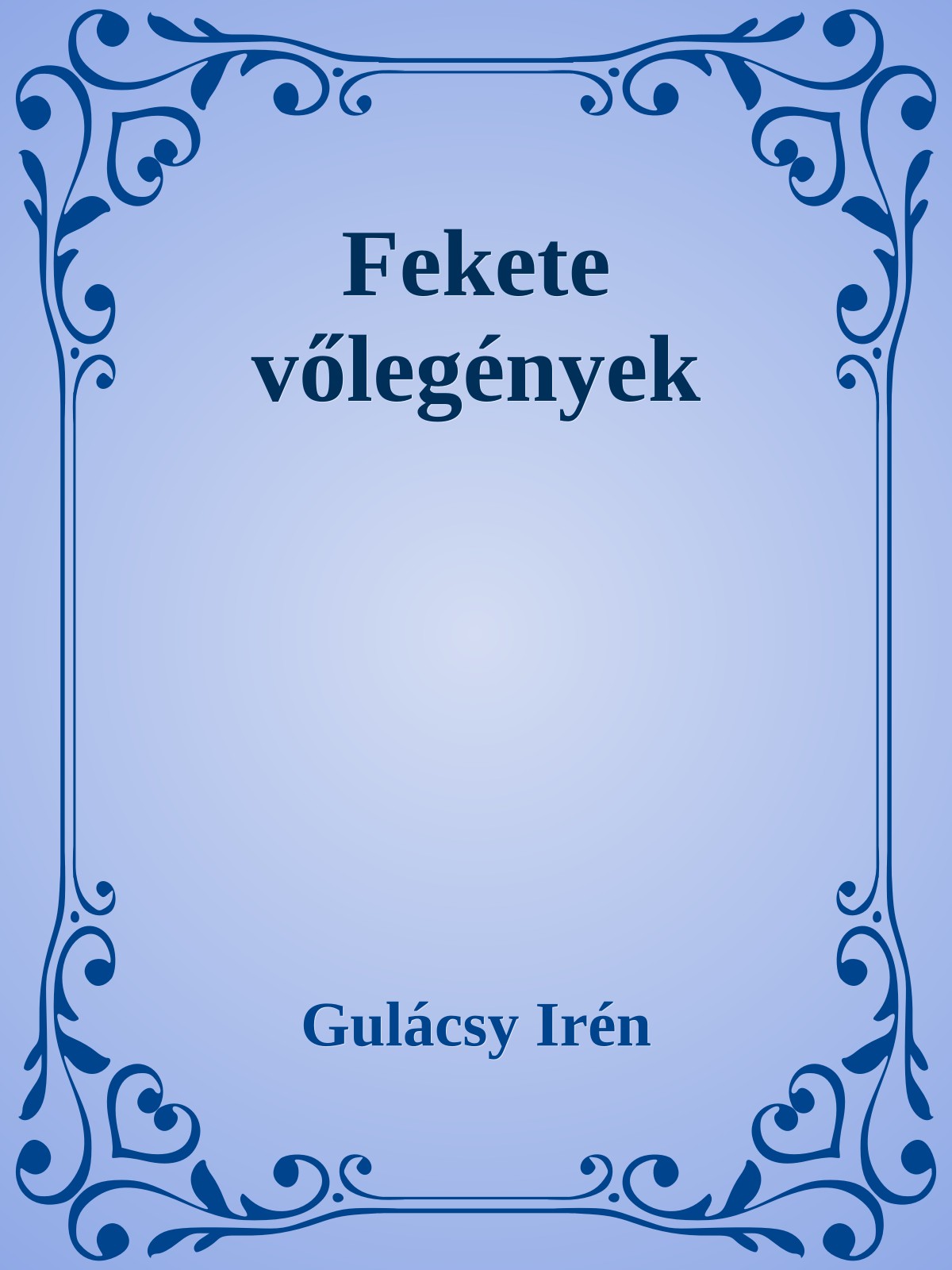 Gulácsy Irén - Fekete vőlegények [eKönyv: epub, mobi]