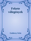 Gulácsy Irén - Fekete vőlegények [eKönyv: epub, mobi]