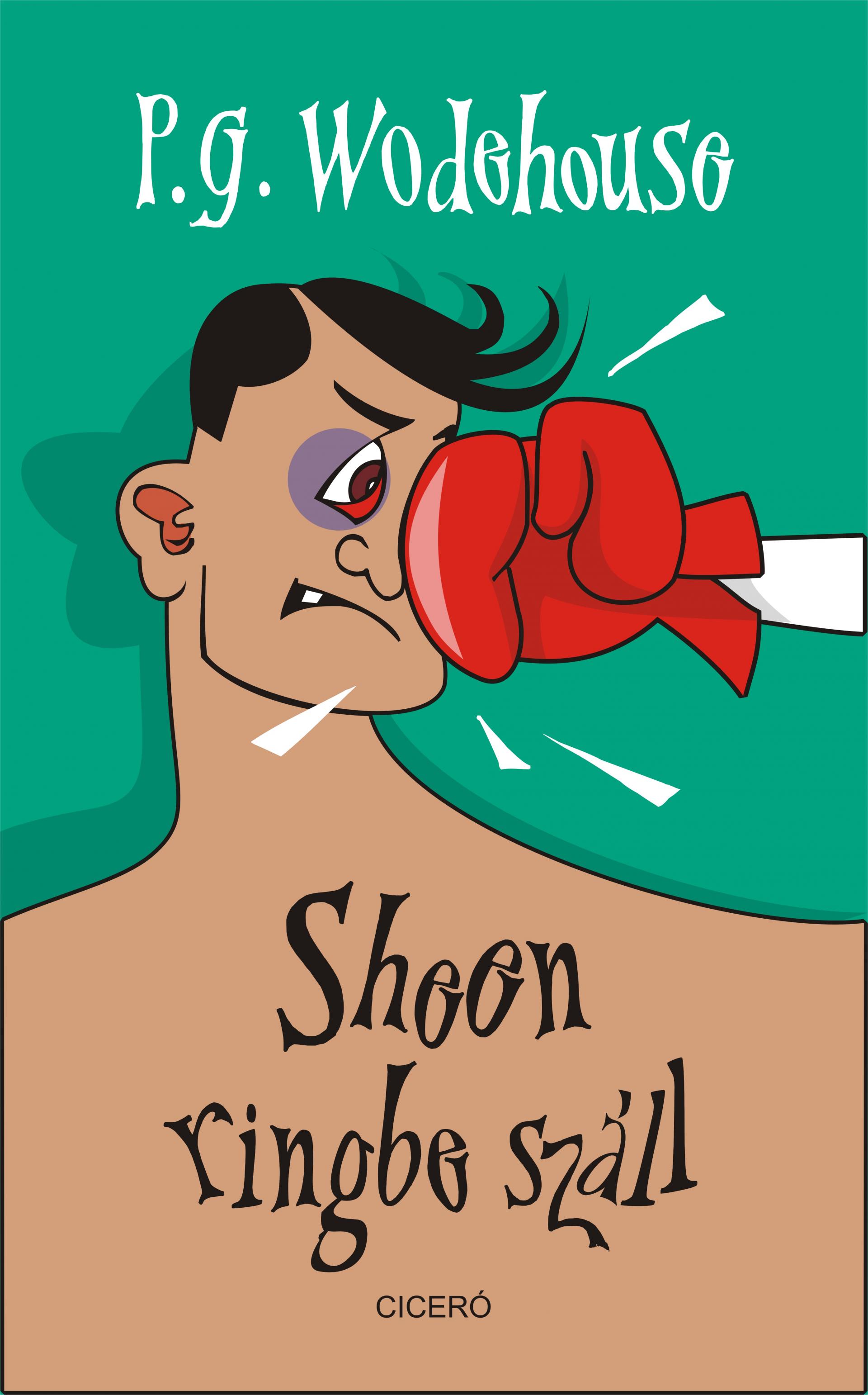P. G. Wodehouse - Sheen ringbe száll [eKönyv: epub, mobi]