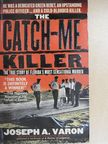 Joseph A. Varon - The Catch-Me Killer [antikvár]