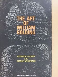 Bernard S. Oldsey - The Art of William Golding [antikvár]