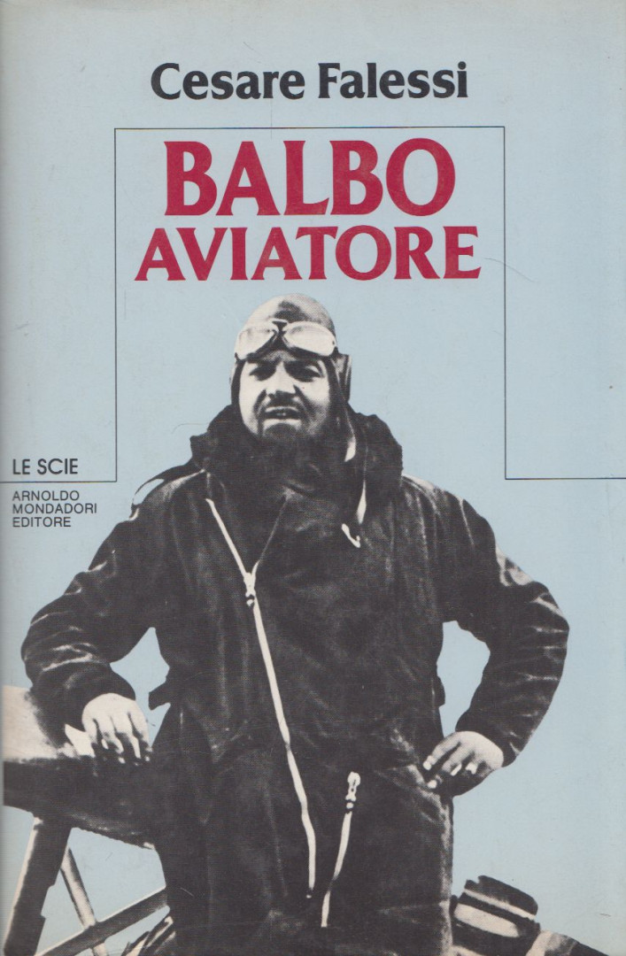 Cesare Falessi - Balbo aviatore [antikvár]