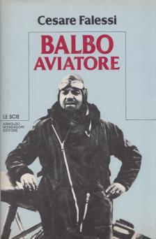 Cesare Falessi - Balbo aviatore [antikvár]