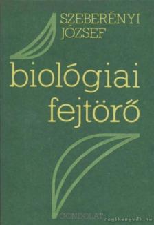 Szeberényi József - Biológiai fejtörő [antikvár]