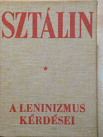Joszif Visszarionovics Sztálin - A leninizmus kérdései [antikvár]