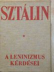 Joszif Visszarionovics Sztálin - A leninizmus kérdései [antikvár]