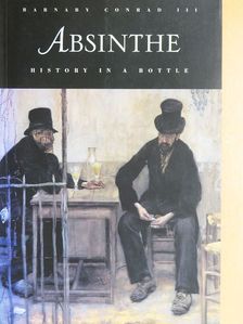 Barnaby Conrad III - Absinthe [antikvár]