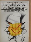 Szénay Lászlóné - Termelésbővítés és hatékonyság az élelmiszeriparban [antikvár]