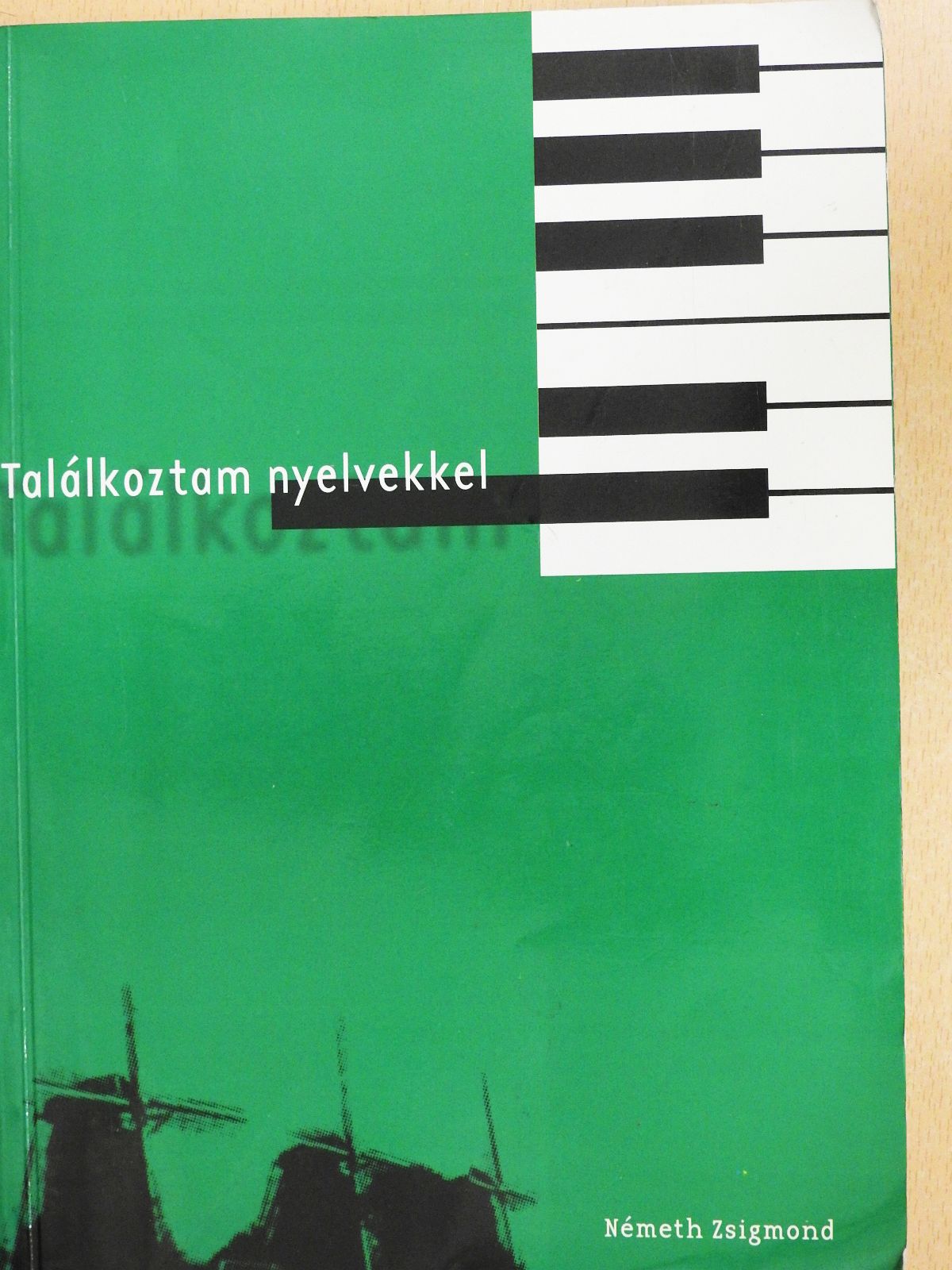Németh Zsigmond - Találkoztam nyelvekkel (dedikált példány) [antikvár]