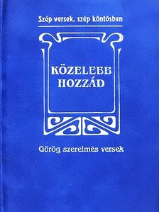 Alkaiosz - Közelebb hozzád [antikvár]