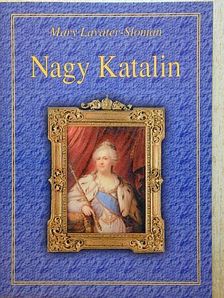 Mary Lavater-Sloman - Nagy Katalin [antikvár]