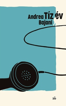 Andrea Bajani - Tíz év