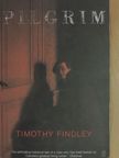 Timothy Findley - Pilgrim [antikvár]