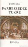 Hegyi Béla - Párbeszédek tükre [antikvár]
