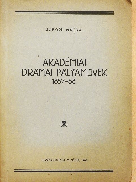 Jóború Magda - Akadémiai drámai pályaművek  [antikvár]