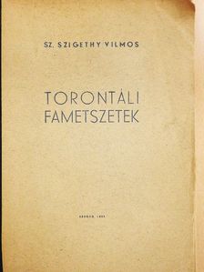Sz. Szigethy Vilmos - Torontáli fametszetek [antikvár]