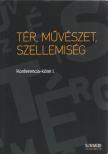 Herczeg Tamás - Tér, művészet, szellemiség [antikvár]