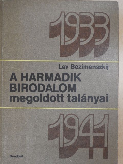 Lev Bezimenszkij - A Harmadik Birodalom megoldott talányai 1933-1941 [antikvár]