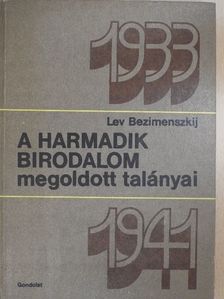 Lev Bezimenszkij - A Harmadik Birodalom megoldott talányai 1933-1941 [antikvár]