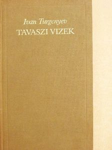 Ivan Turgenyev - Tavaszi vizek [antikvár]
