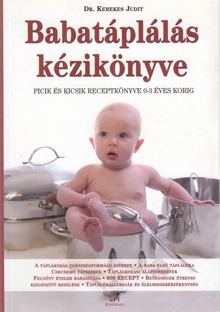 Dr. Kerekes Judit - Babatáplálás kézikönyve [antikvár]
