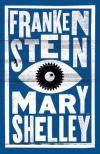 Mary Shelley - Frankenstein (Alma Classics)