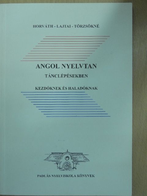 Horváth Károly - Angol nyelvtan tánclépésekben [antikvár]