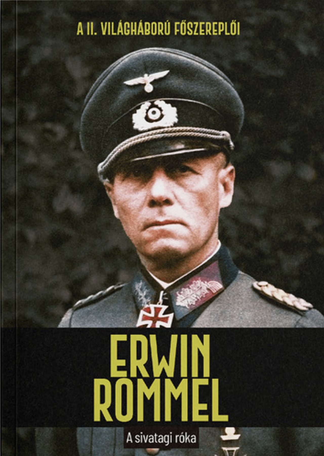 Joan Solé - Erwin ?Rommel - A sivatagi róka