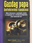 Robert T. Kiyosaki - Gazdag papa befektetési tanácsai [antikvár]
