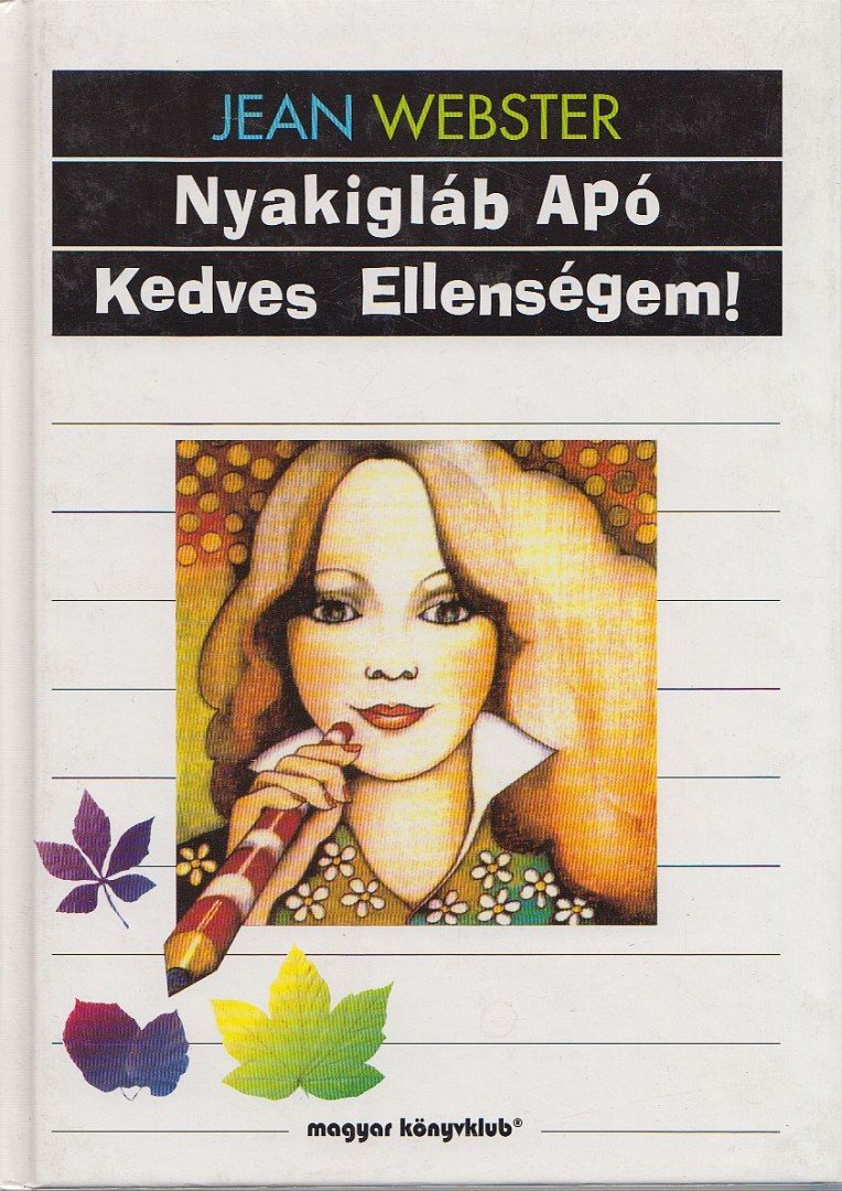 Jean Webster - Nyakigláb Apó / Kedves Ellenségem! [antikvár]