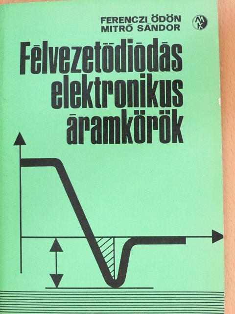 Ferenczi Ödön - Félvezetődiódás elektronikus áramkörök [antikvár]