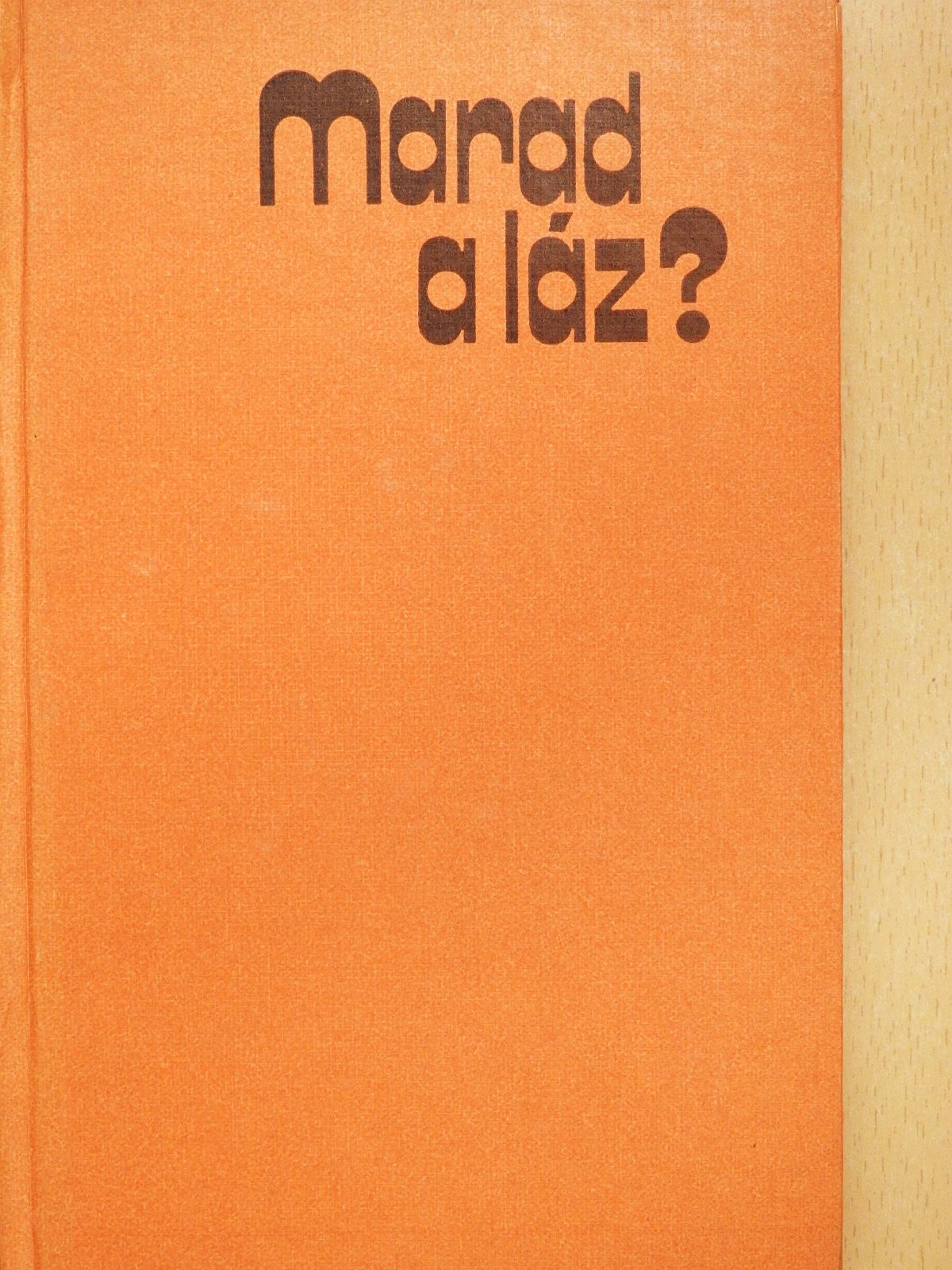 Gálfalvi György - Marad a láz? (dedikált példány) [antikvár]