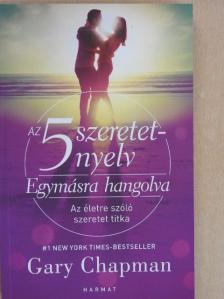 Gary Chapman - Az 5 szeretetnyelv - Egymásra hangolva [antikvár]