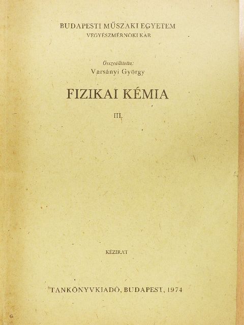 Varsányi György - Fizikai kémia III. [antikvár]