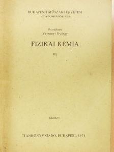 Varsányi György - Fizikai kémia III. [antikvár]