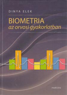 Dr. Dinya Elek - Biometria az orvosi gyakorlatban [antikvár]